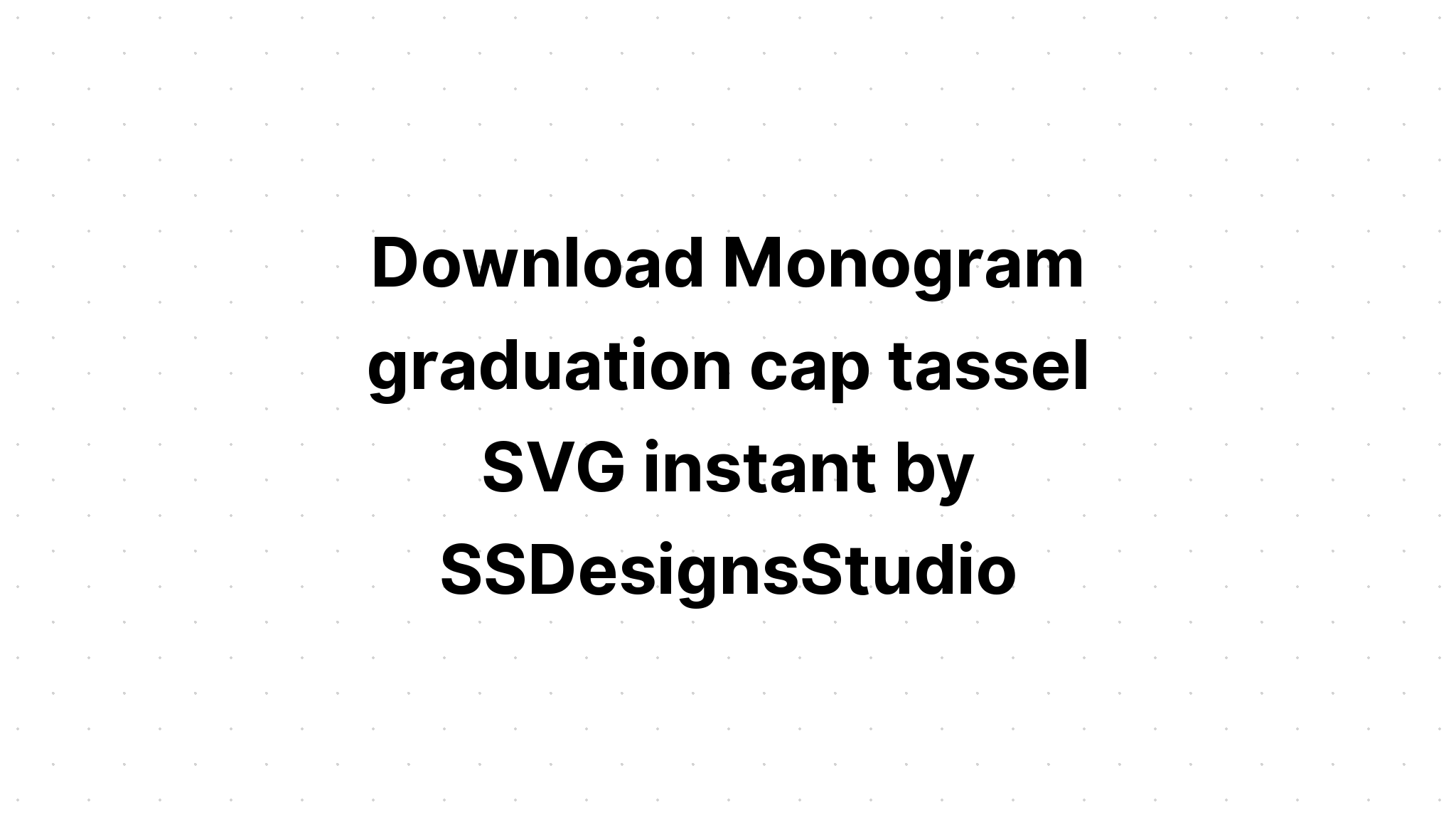 Download Monogram Graduation Cap Svg - Layered SVG Cut File